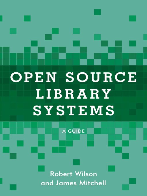 Title details for Open Source Library Systems by Robert Wilson - Available